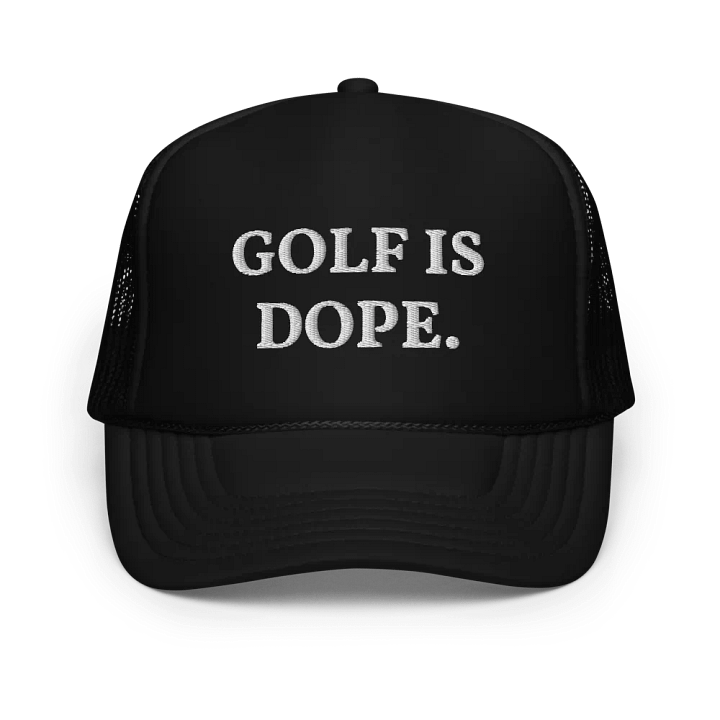 Golf Is Dope - Embroidered Hat Trucker Cap product image (1)