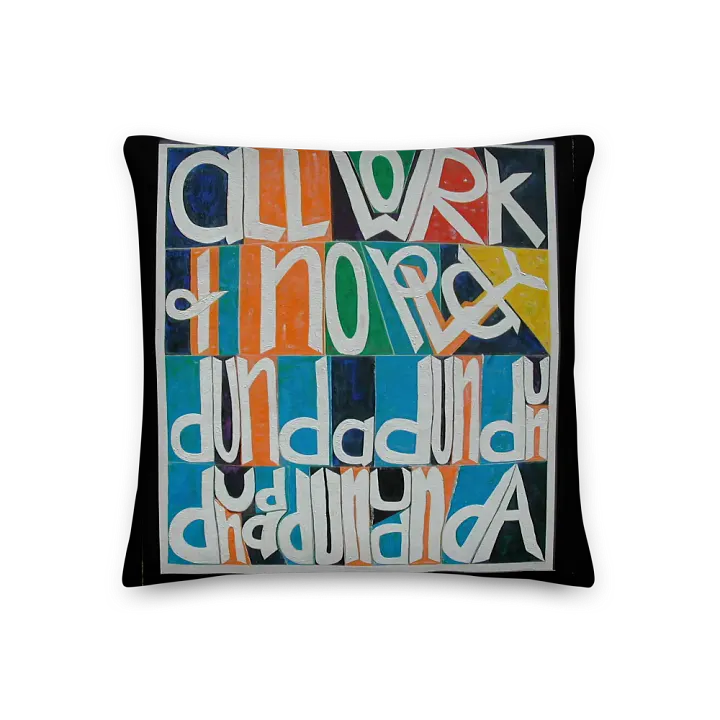 All Work and No Play Pillow product image (1)