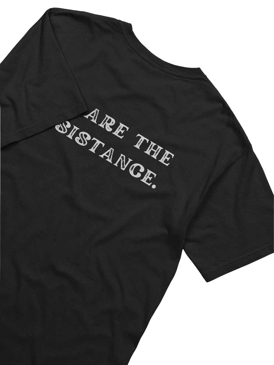 WE ARE THE RESISTANCE Unisex T-shirt with Back Graphic product image (4)