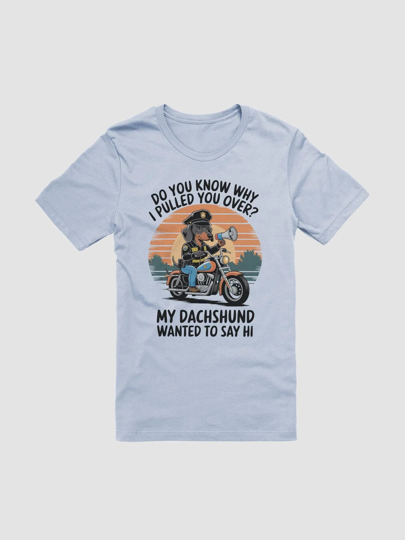 My Dachshund Wanted to Say Hi T-Shirt product image (2)