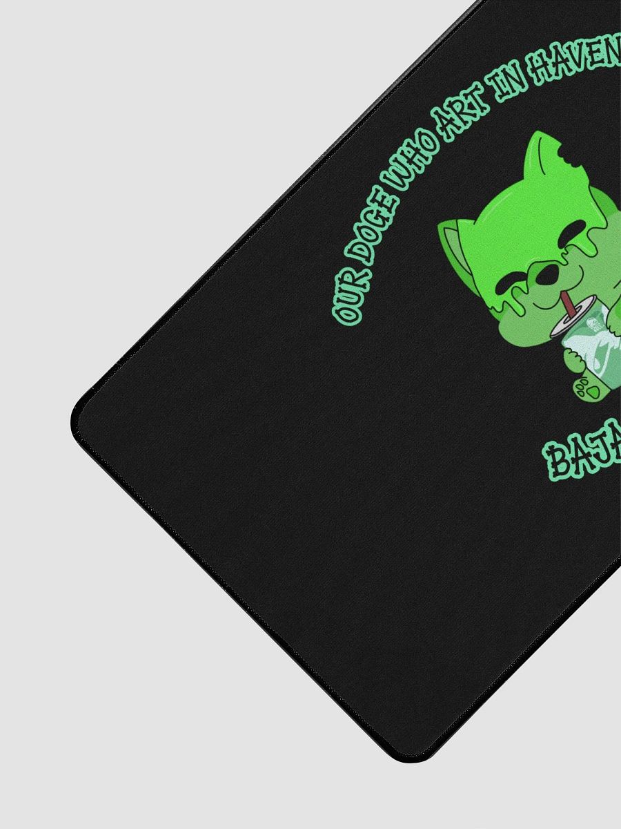 Our Doge Who Art in Haven, Baja Be Thy Blast MOUSEPAD product image (3)