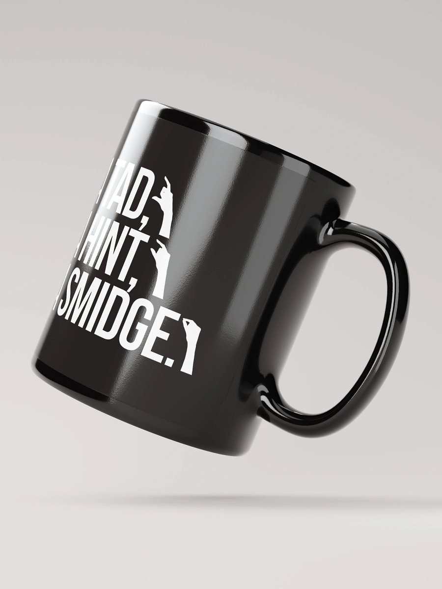 A Tad, A Hint, A Smidge. Mug product image (4)