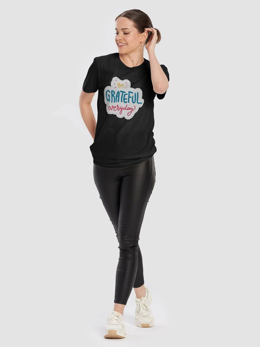 Be Grateful Everyday Black Unisex T-Shirt product image (5)