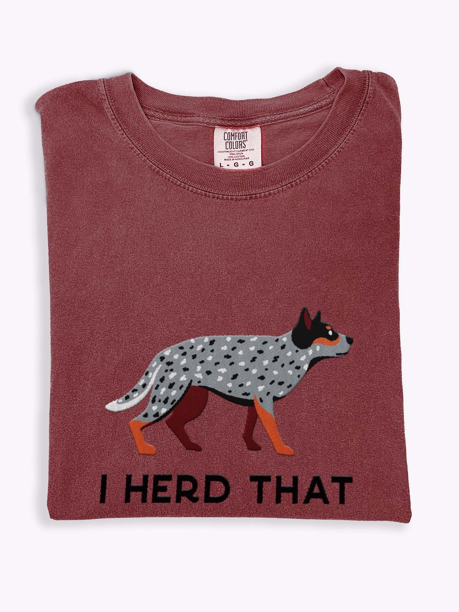 I Herd That T-Shirt(Embroidered) of an Australian Cattle Dog(Blue Heeler) product image (1)