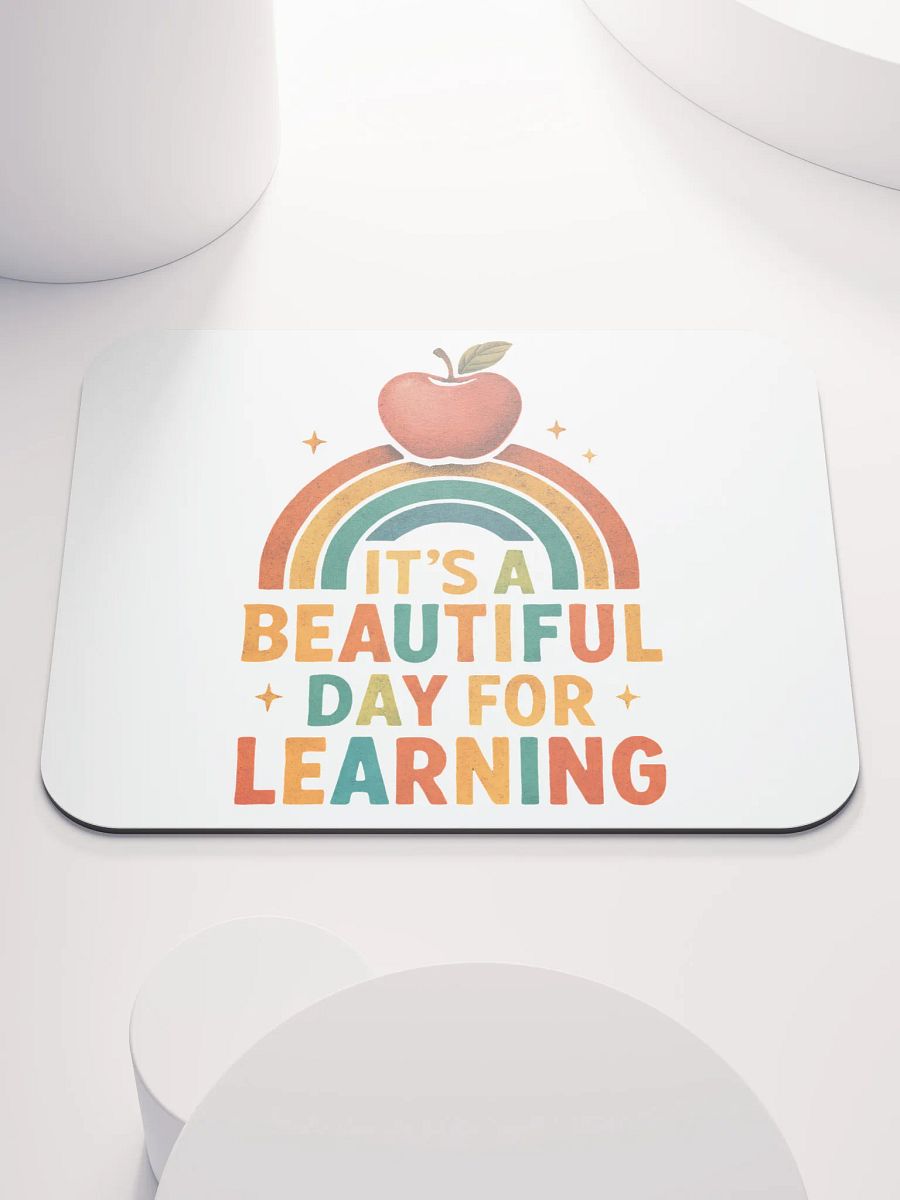 Beautiful Day for Learning Mouse Pad – Bright Desk Mat for Teachers product image (1)