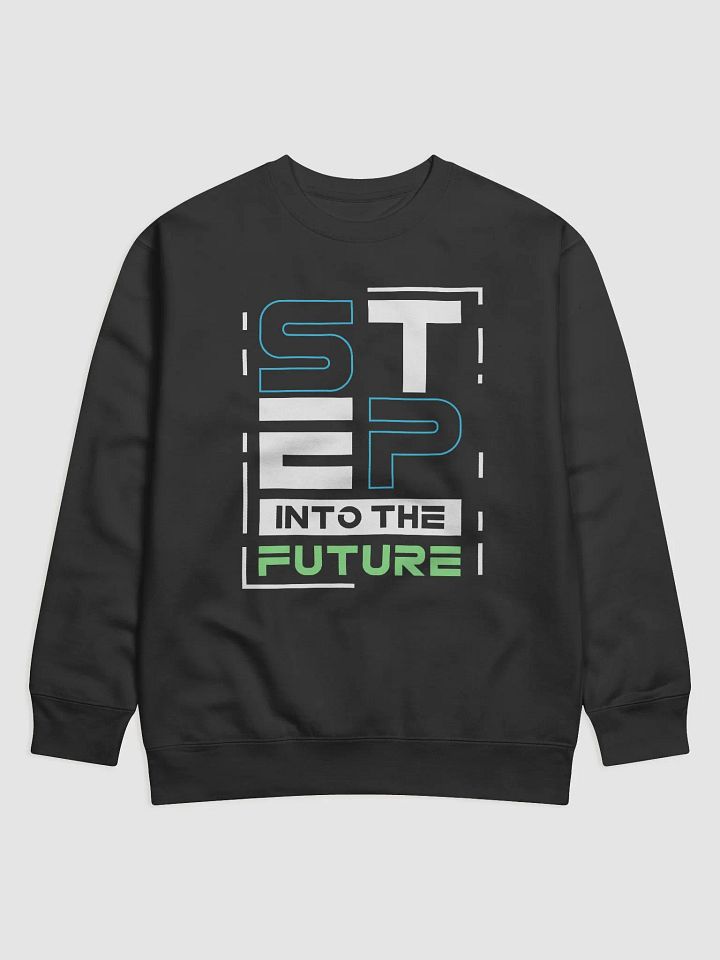 Step Into The Future - Sweatshirt product image (1)