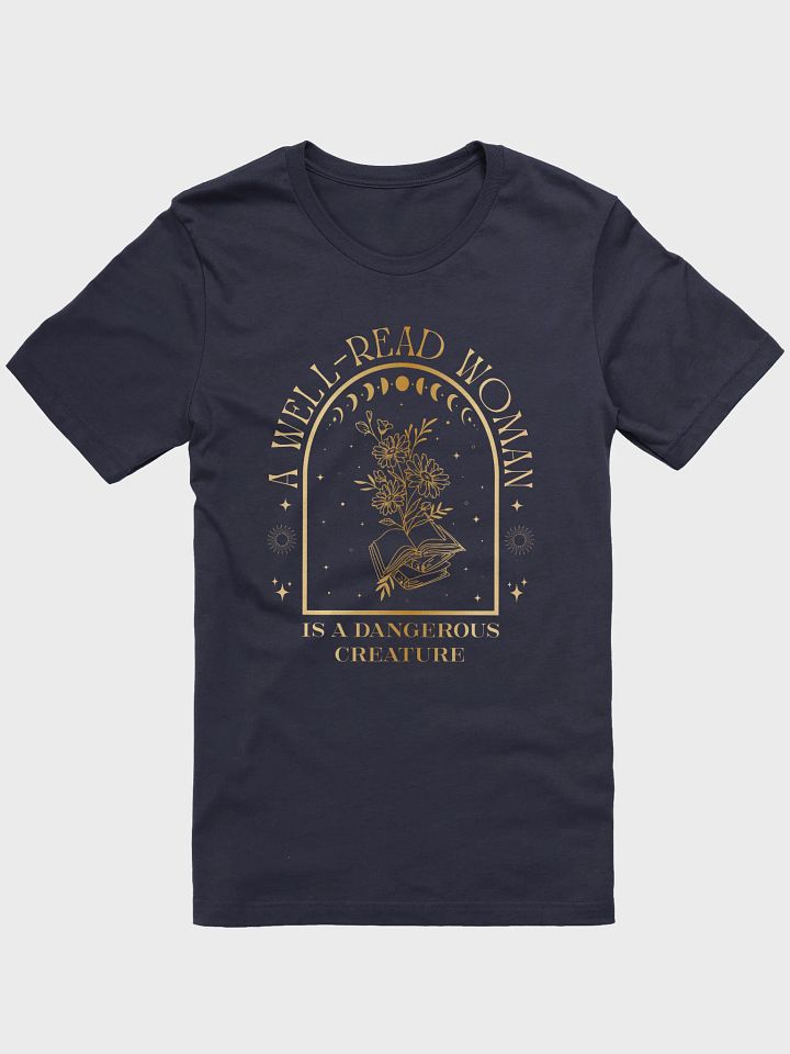 A Well-Read Woman Is a Dangerous Creature Shirt product image (7)