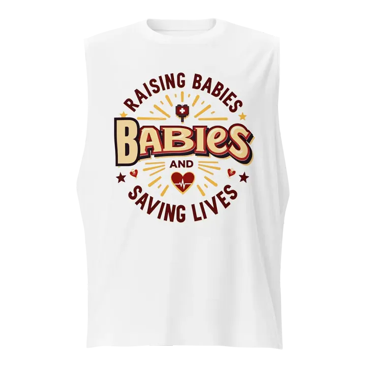 mommy Rasing Babies and saving lives Muscle Tank product image (5)