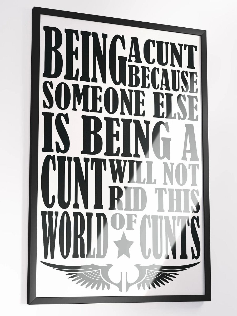 Behaviour - Stop Being A Cunt - Framed High-Quality Matte Poster product image (3)