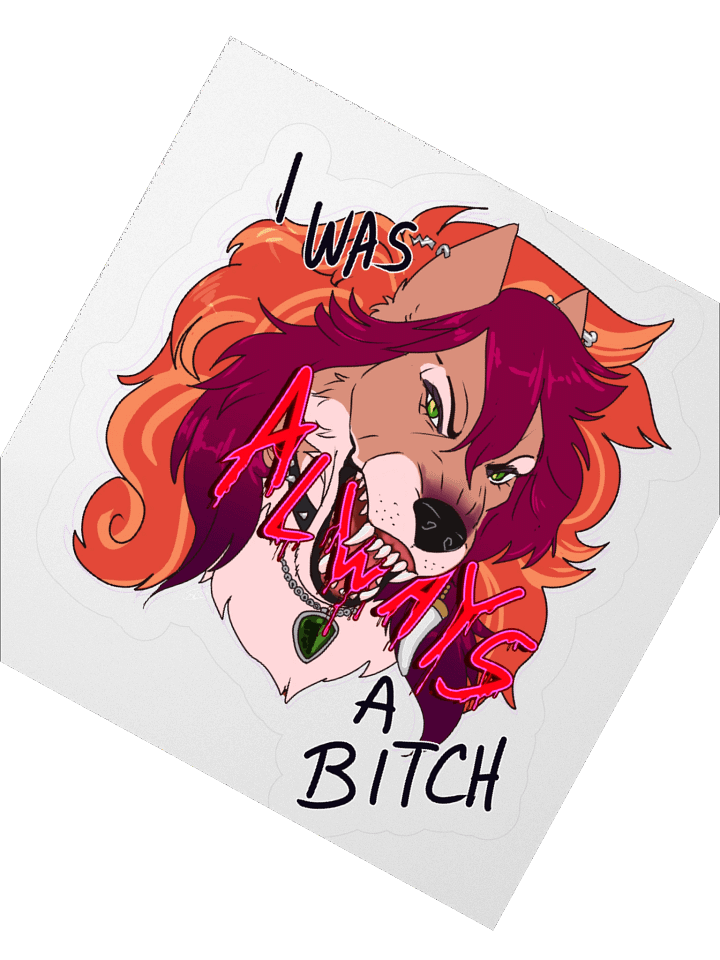 Always that B^tch - Sticker product image (5)