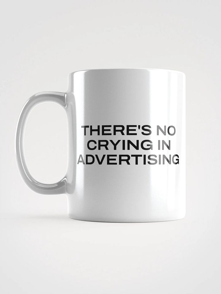No Crying in Advertising - Mug product image (1)