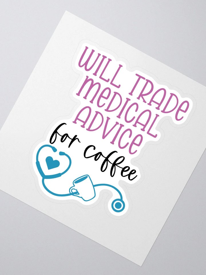 Will Trade Medical Advice for Coffee Sticker product image (6)