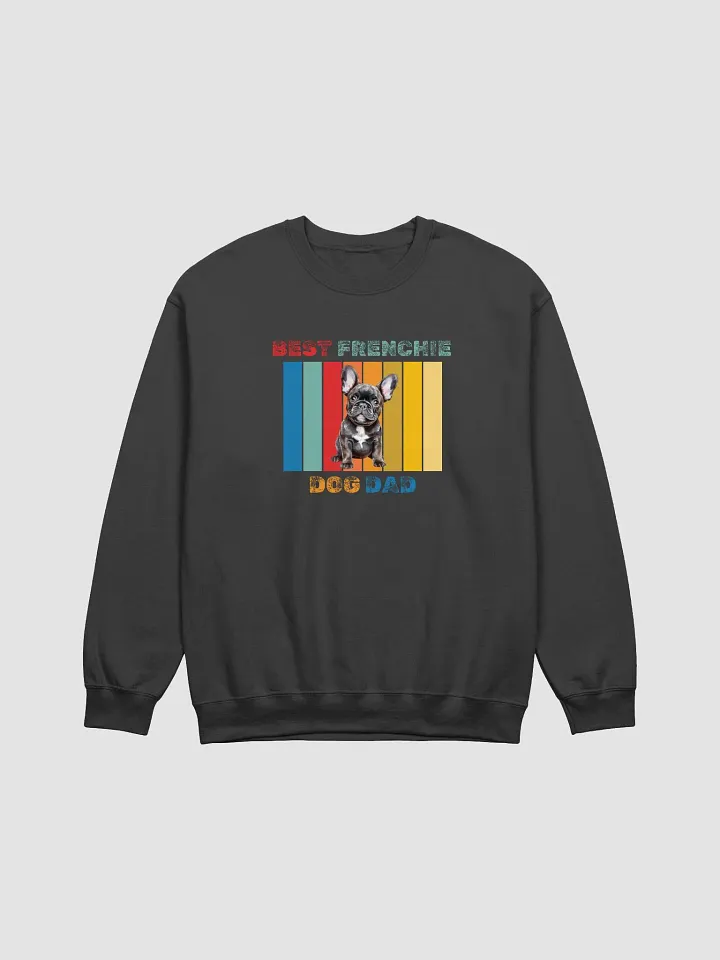 Best Frenchie Dog Dad French Bulldog Sweatshirt product image (2)