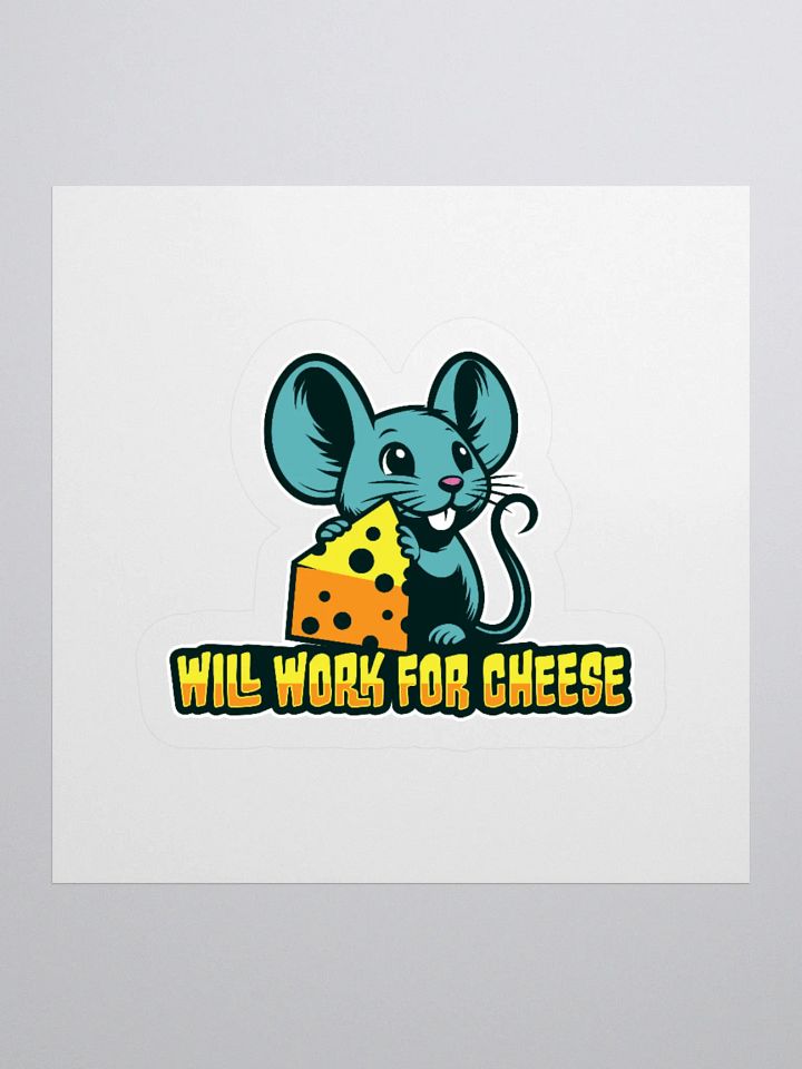 Will Work for Cheese – Funny Mouse Cheese Sticker product image (2)