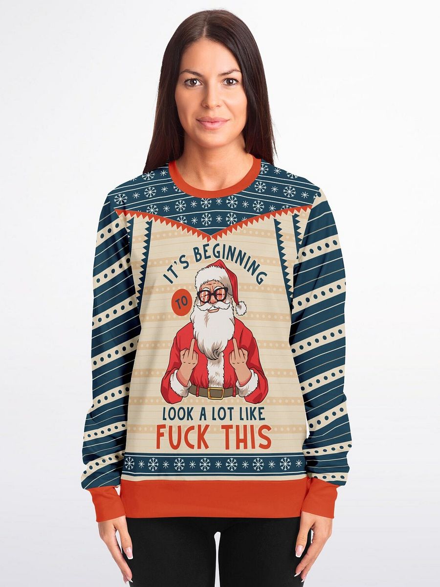 Funny Holiday Sweatshirt "It’s Beginning to Look a Lot Like F** This" | Sarcastic Christmas Sweater for Festive Frustration | Humorous Gift for Men & Women product image (3)