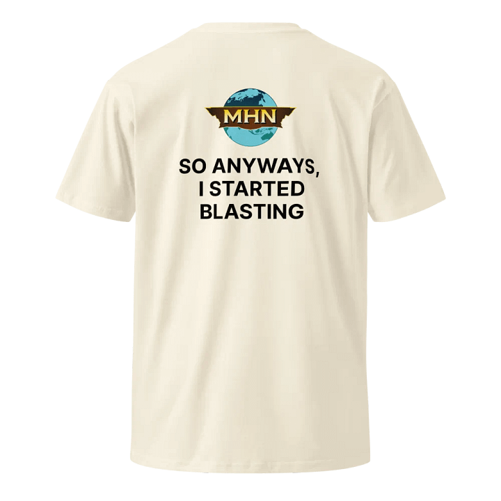 I Started Blasting MHN Emblem Unisex T-Shirt White/Natural product image (2)