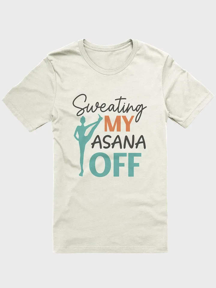 Sweating My Asana Off T-Shirt product image (1)