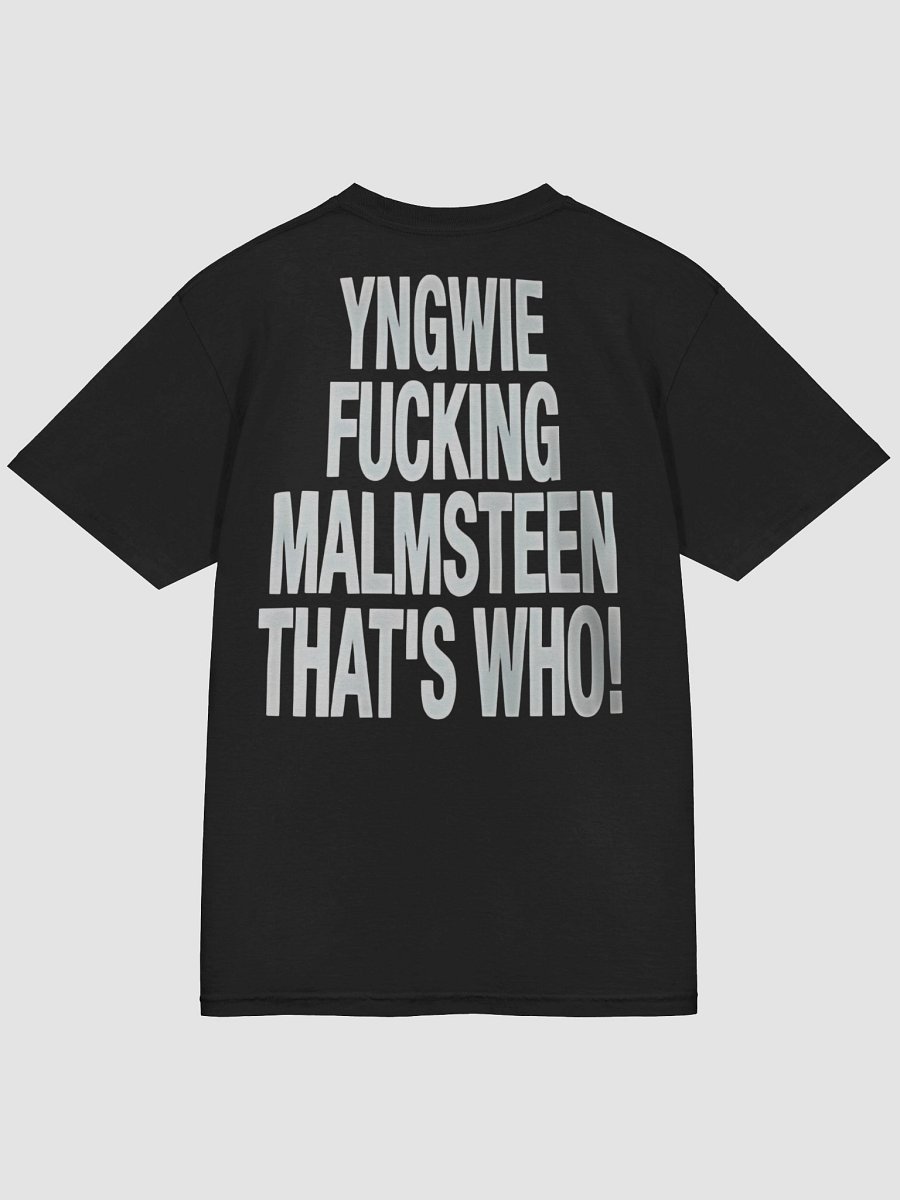 YNGWIE FUCKING MALMSTEEN THAT'S WHO SHIRT product image (3)