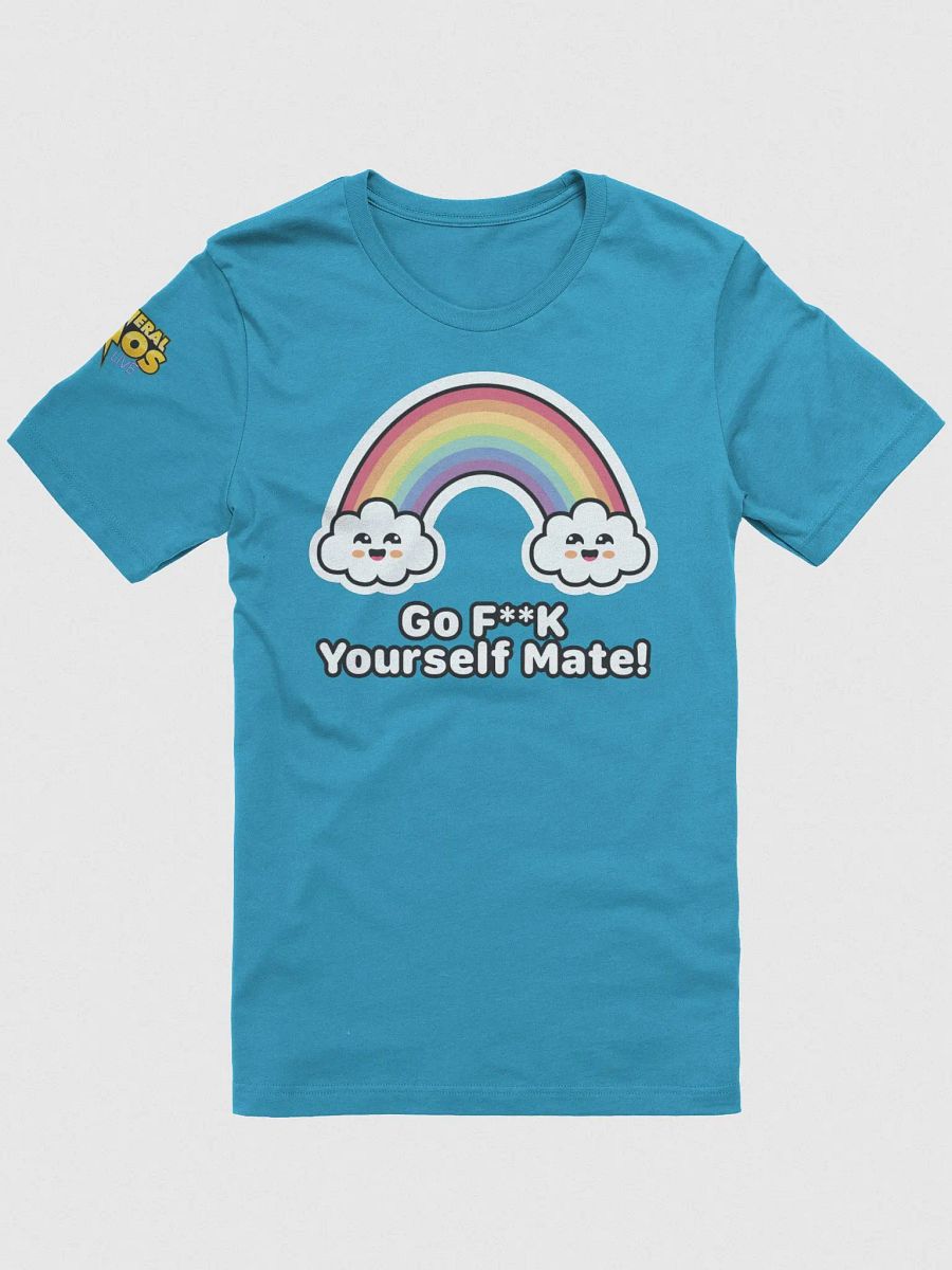 Go F**K Yourself Mate! T-Shirt product image (3)