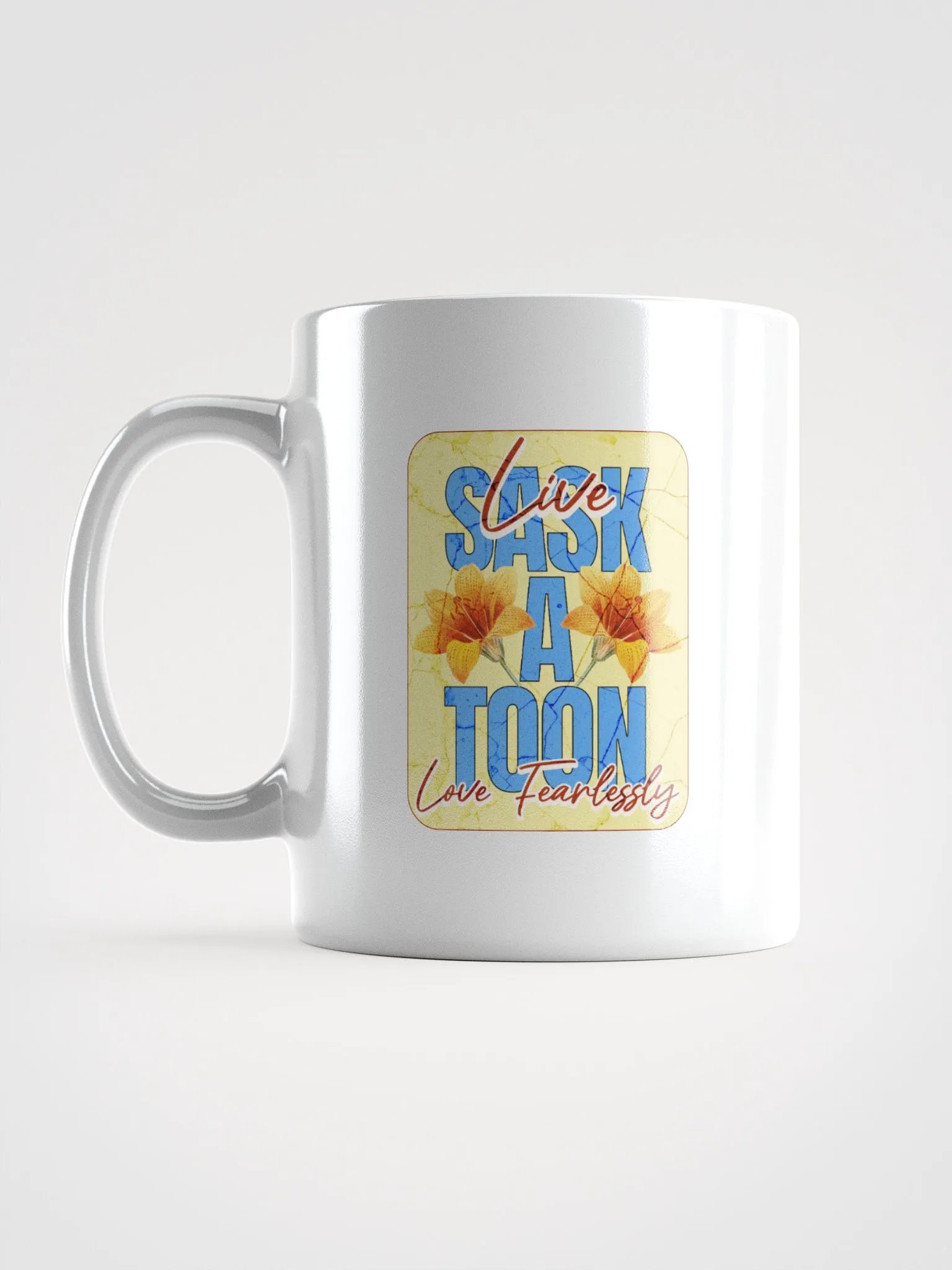 Saskatoon Live Love Fearlessly Mug product image (1)