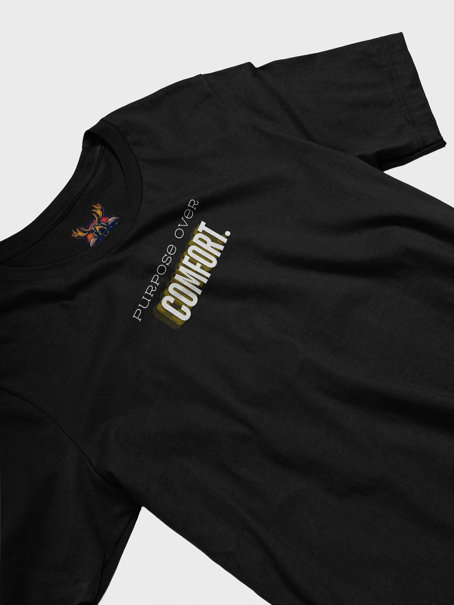 Purpose Over Comfort - T-Shirt product image (3)