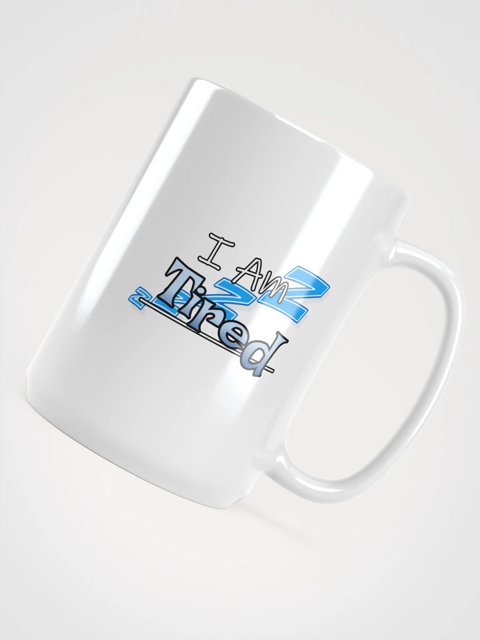 I'm Tired Boss!! White Glossy Mug product image (4)