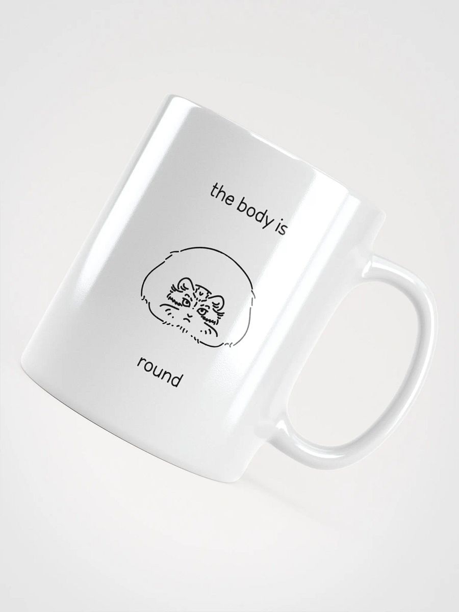 The Body Is Round - White Mug product image (11)