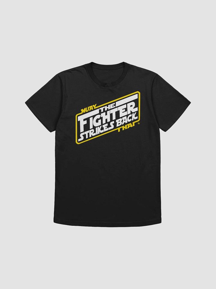 Muay Thai The Fighter Strikes Back [ Tee ] product image (1)