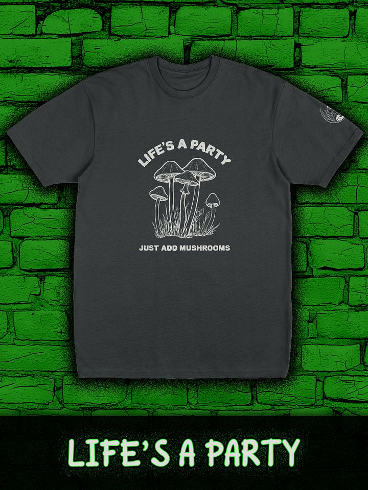 LIFE'S A PARTY JUST ADD MUSHROOMS Men's Premium Heavyweight Tee product image (1)
