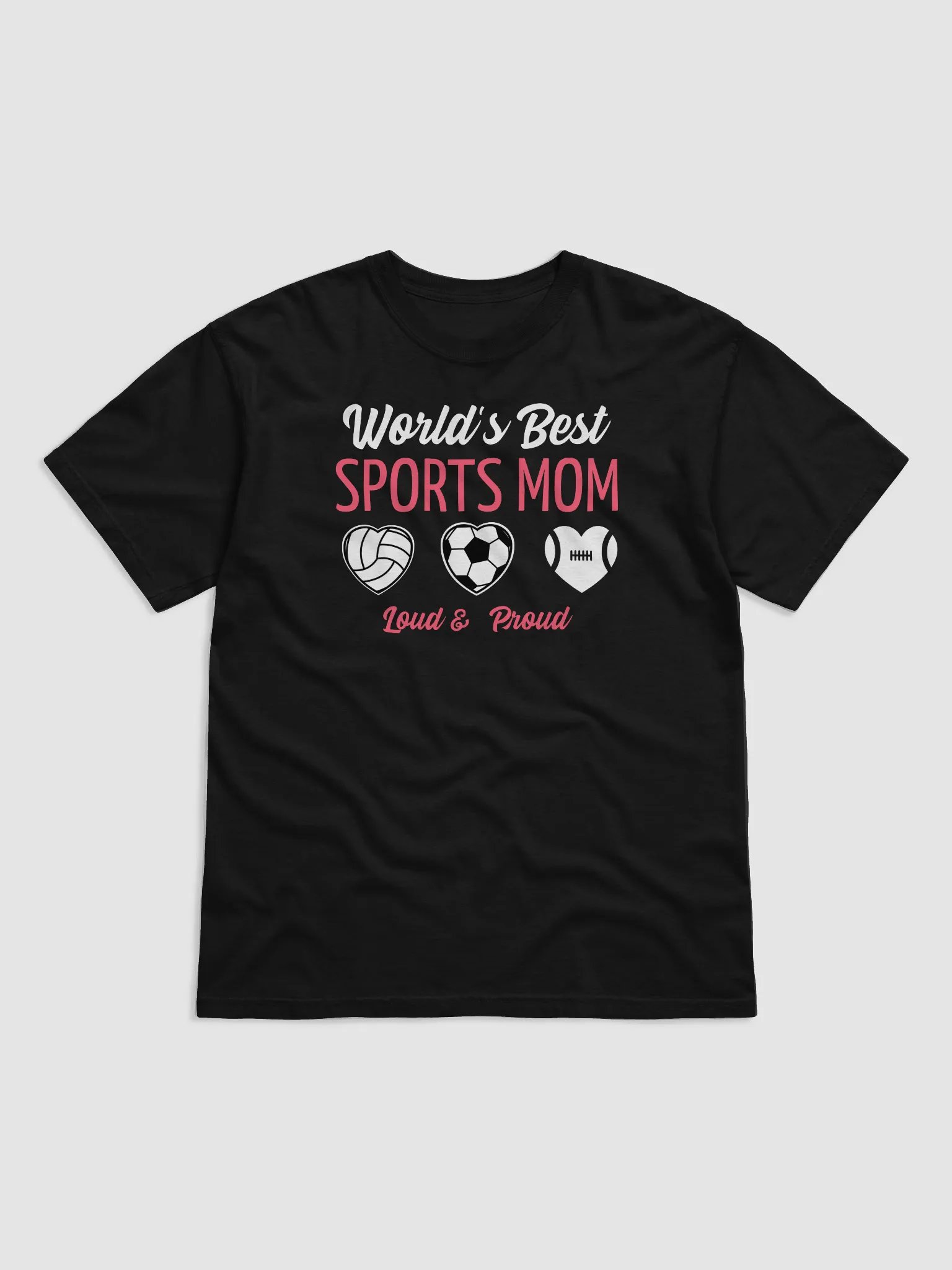 World’s Best Sports Mom – Loud & Proud Tee product image (2)
