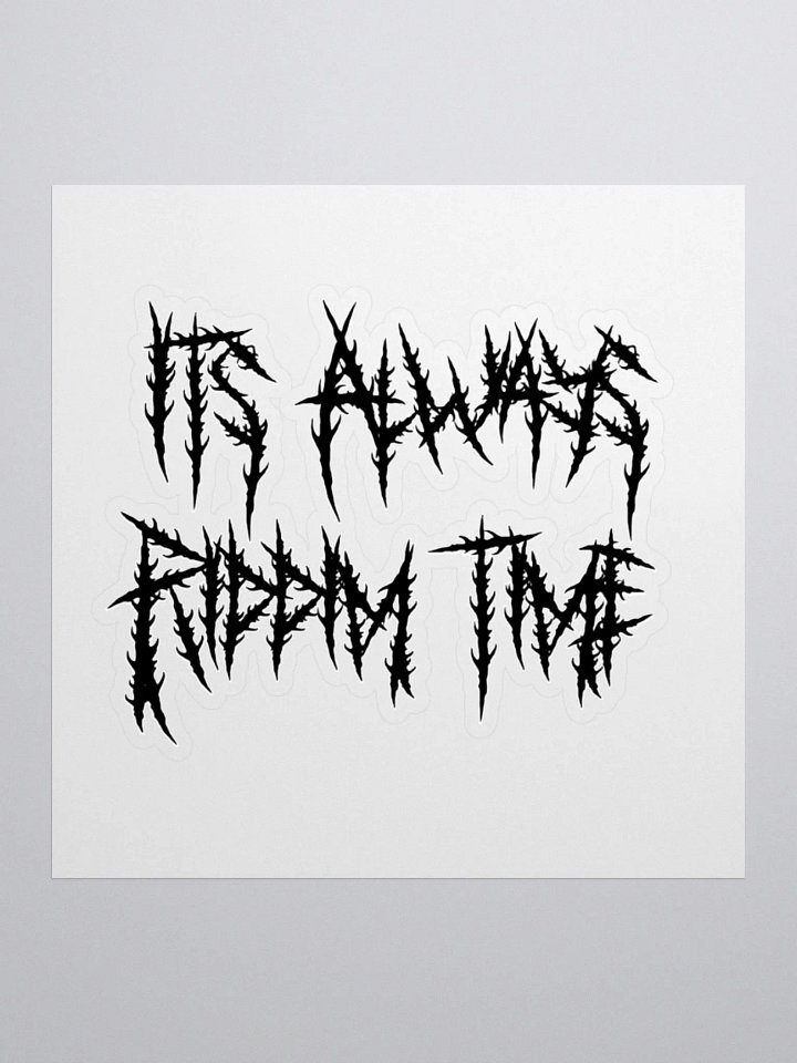 Its Always Riddim Time - Sticker product image (1)