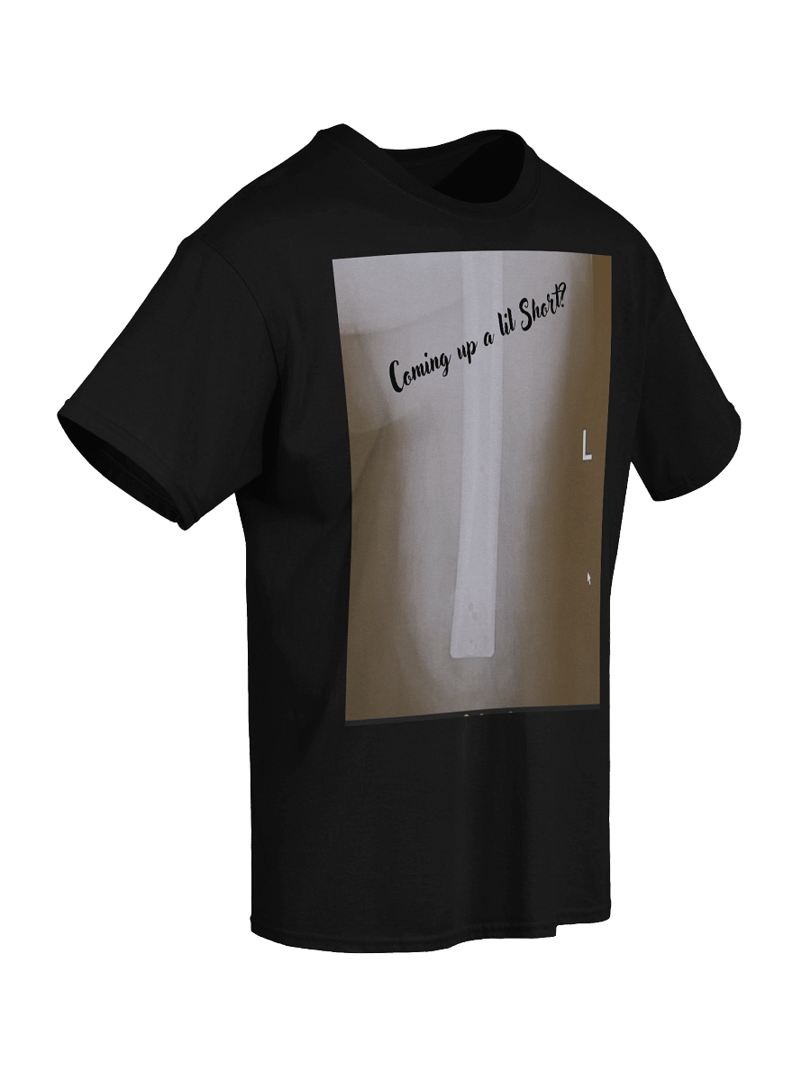 Coming up a lil Short? Tee product image (4)