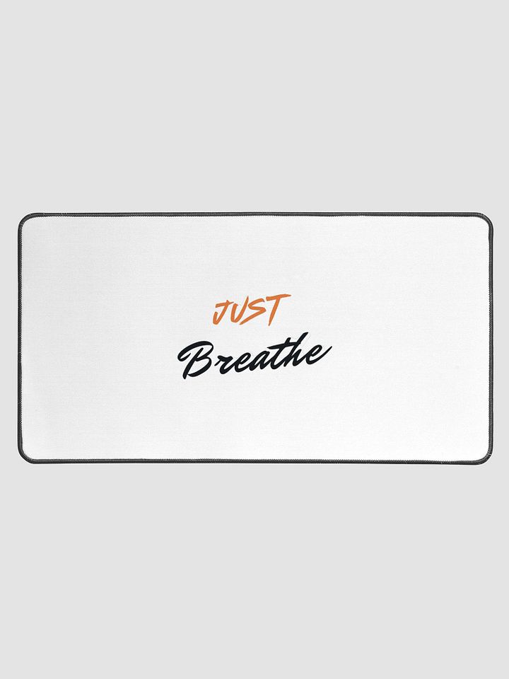 JUST Breathe Desk Mat - Stay Inspired product image (1)