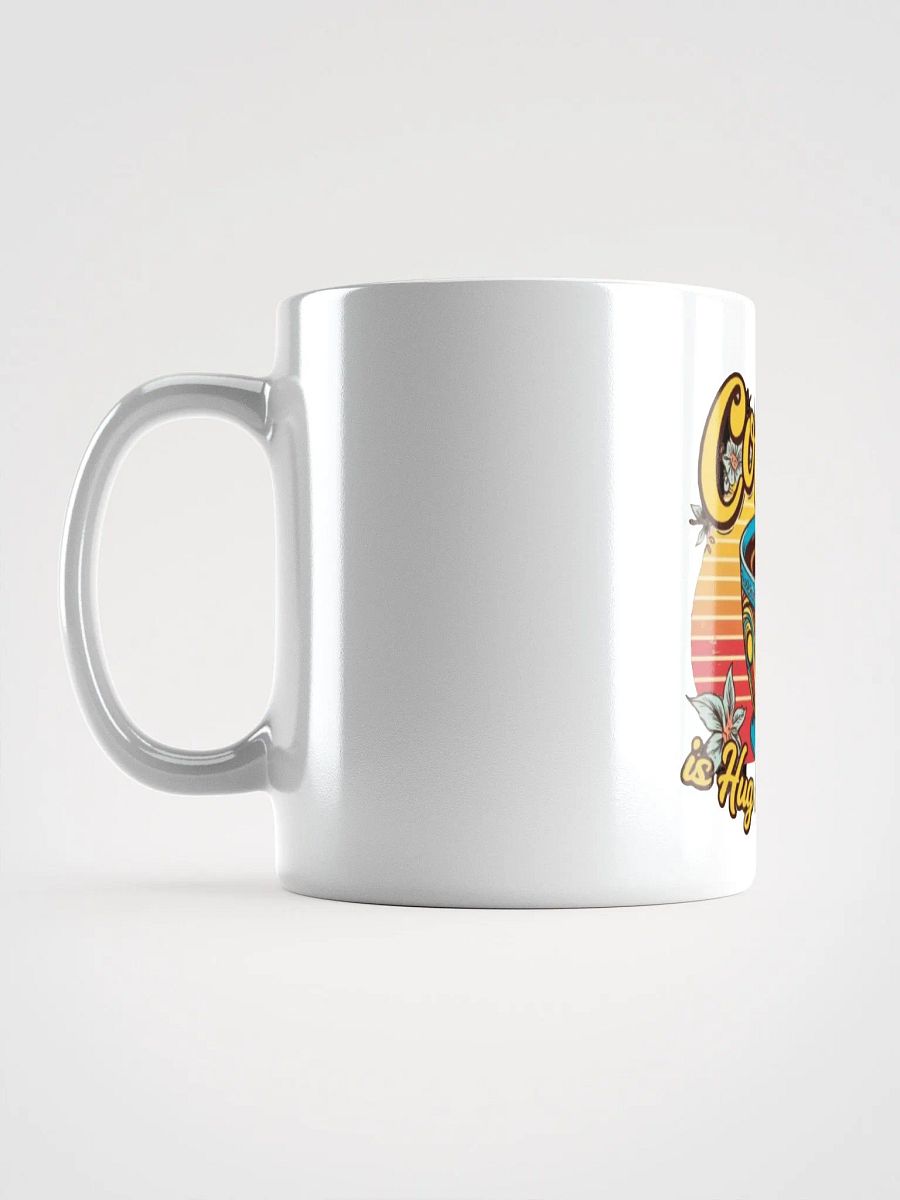 Coffee is a hug in a mug product image (17)
