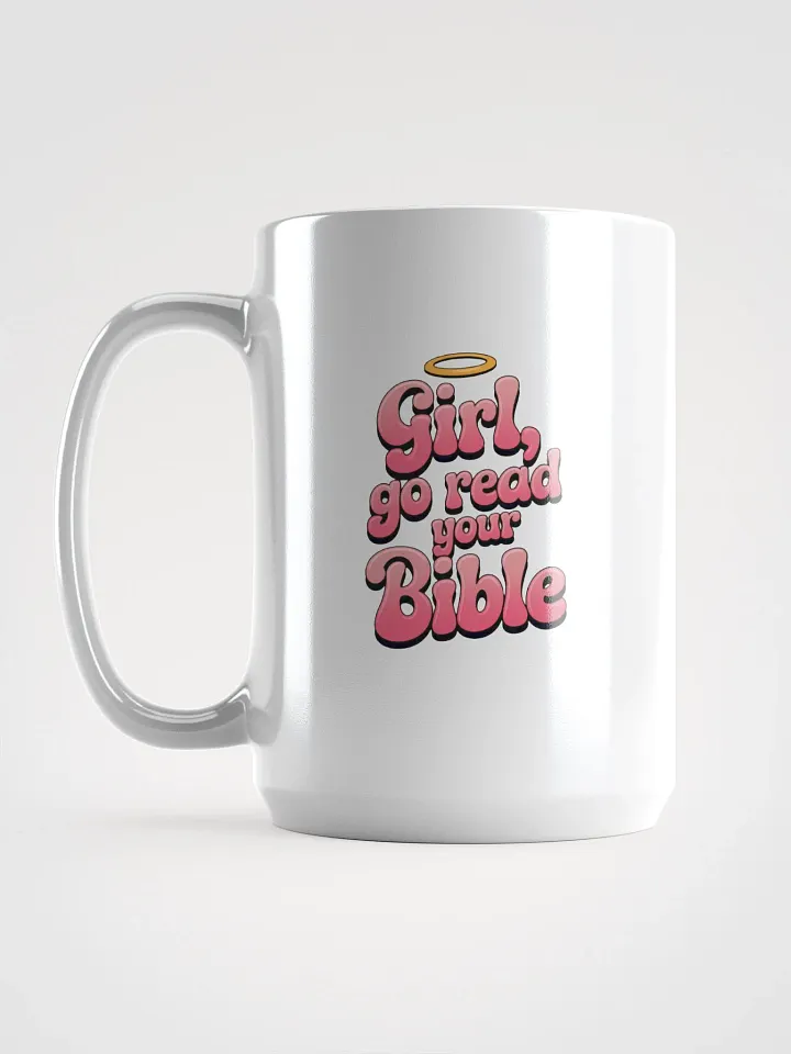 Girl, Go Read Your Bible Mug product image (2)