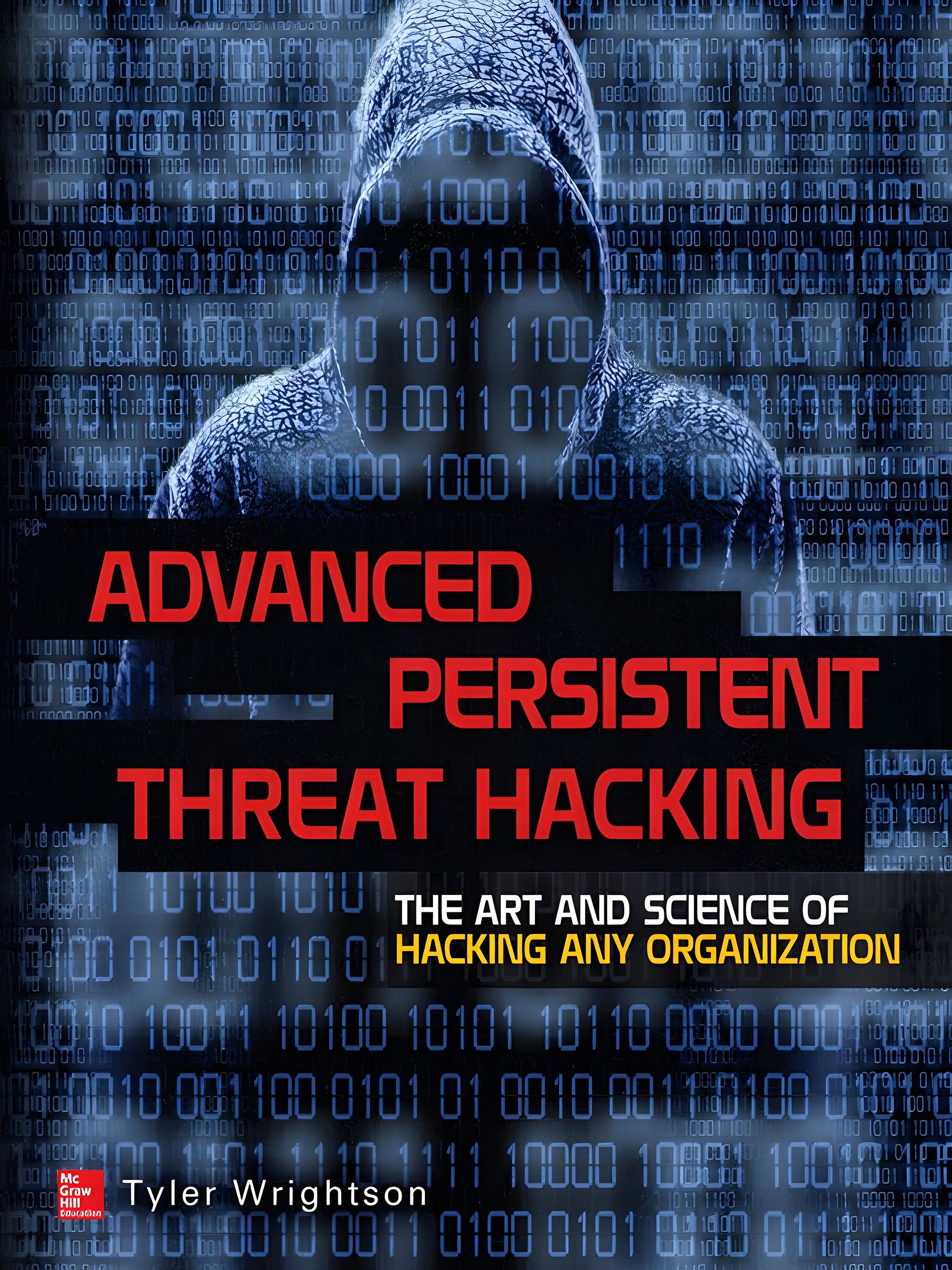 Advanced Persistent Threat Hacking: The Art and Science of Hacking Any Organization product image (1)