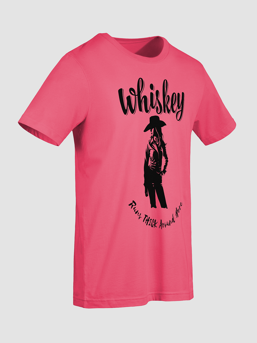 Whiskey Runs THICK Around Here product image (67)