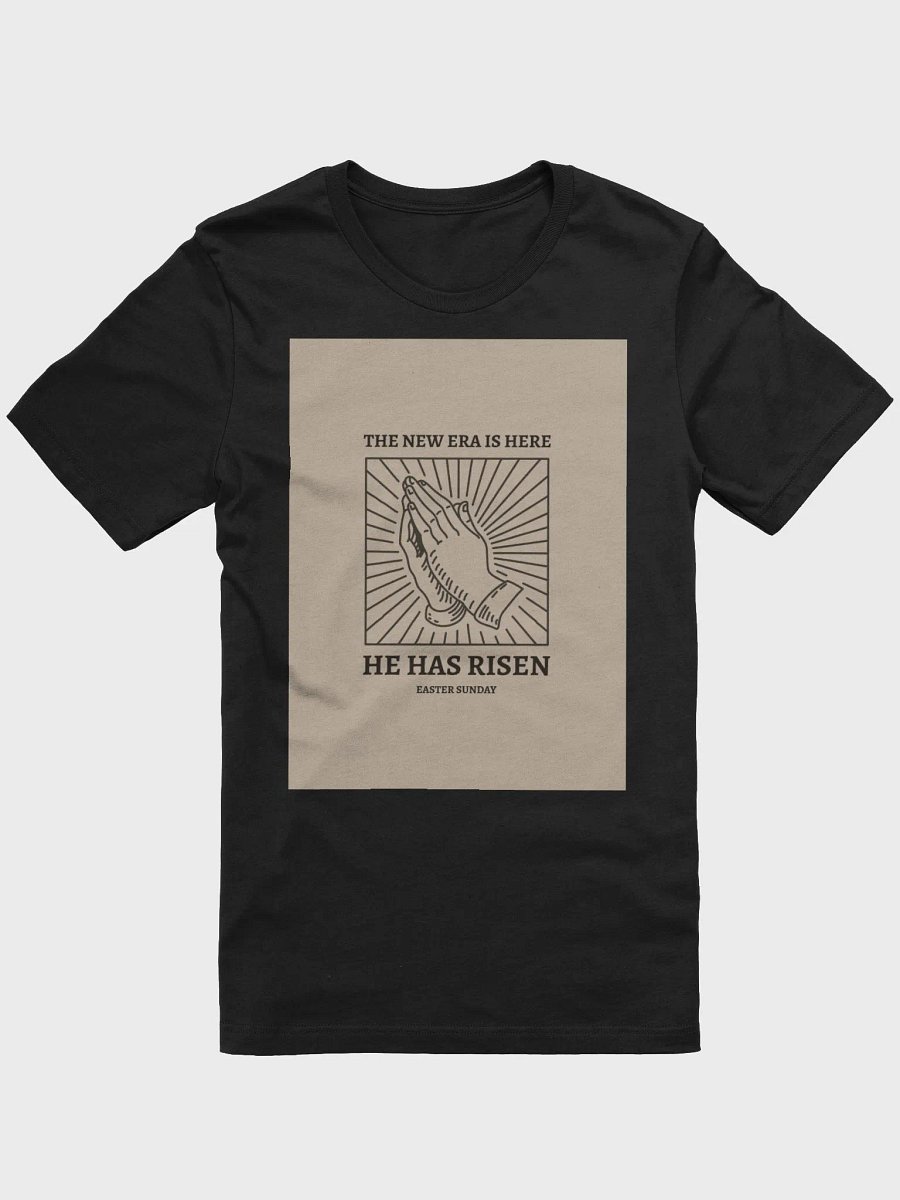 The New Era Is Here He Has Risen Easter Sunday TShirt product image (1)
