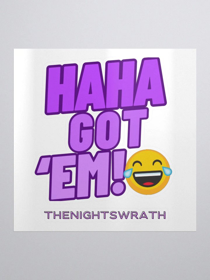 Got 'Em Sticker product image (1)