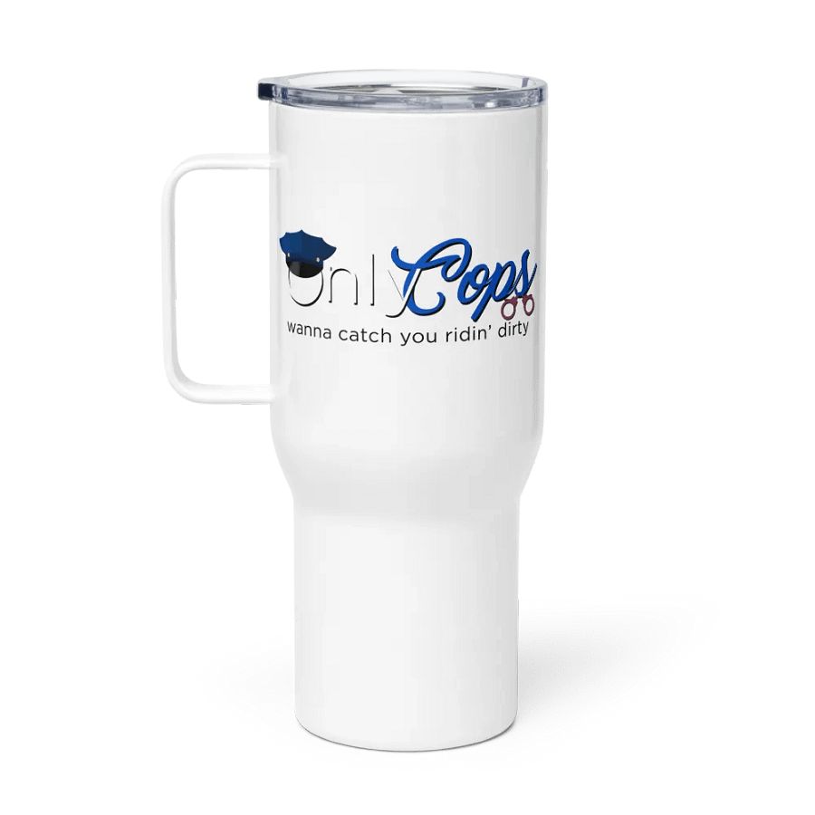 Wanna Catch You Ridin' Dirty Travel Mug product image (1)