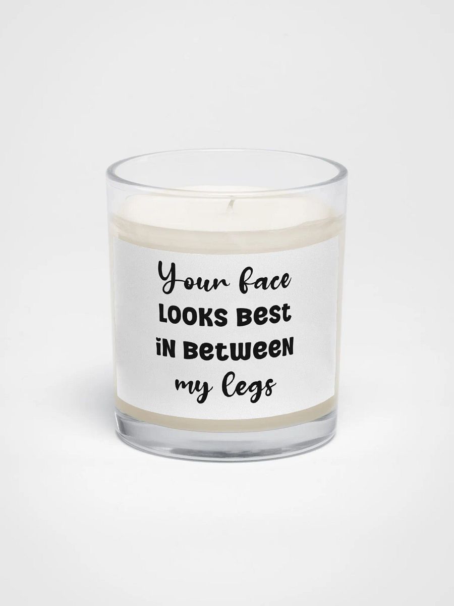Your face looks best in between my legs - Candle product image (1)