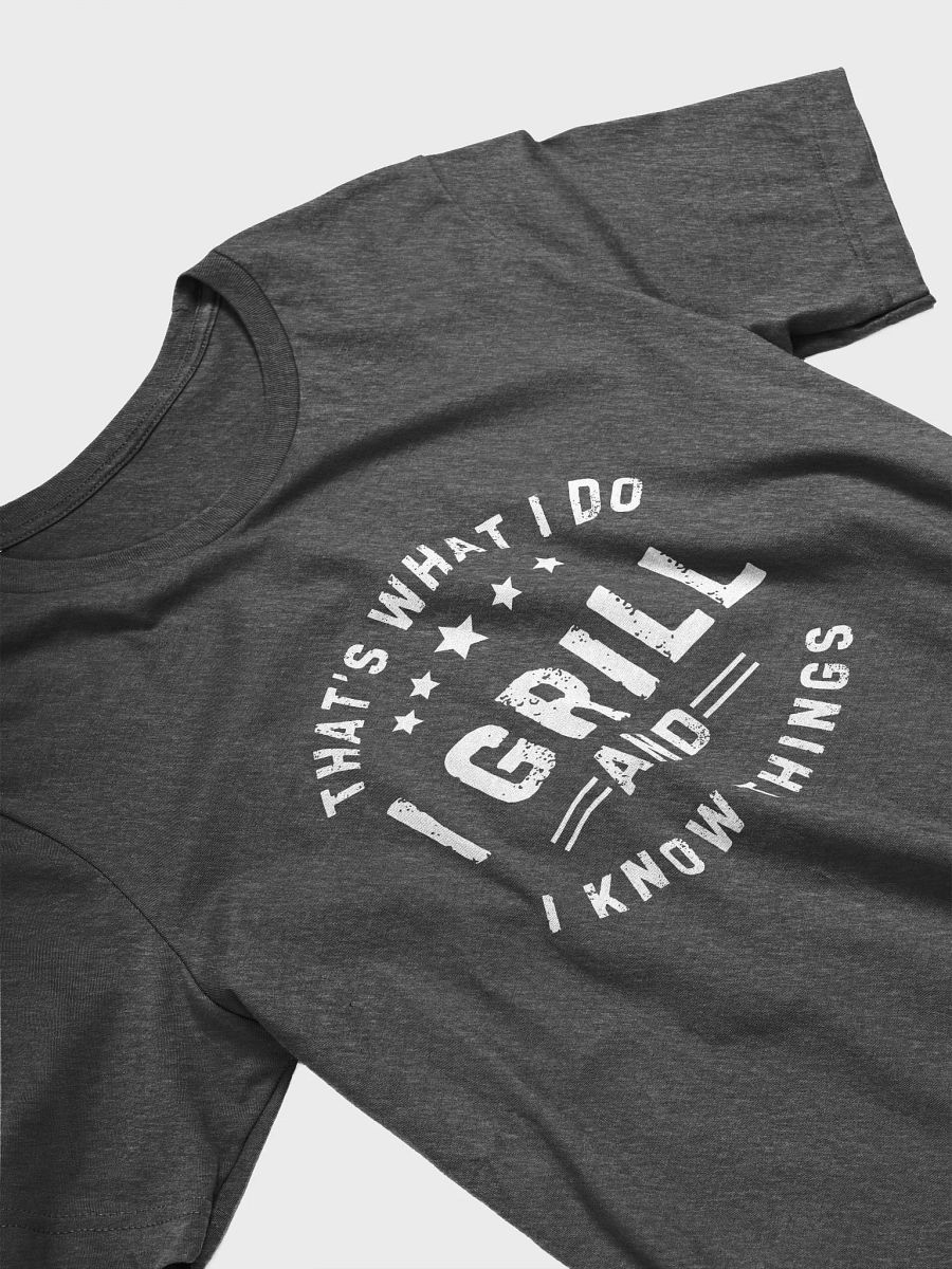 I Grill And Know Things - Unisex T-shirt Bella Canvas 3001 product image (11)