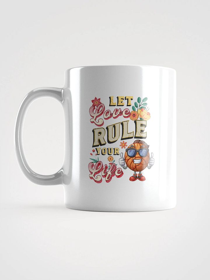 Let Love Rule Your Life Basketball Mug product image (1)