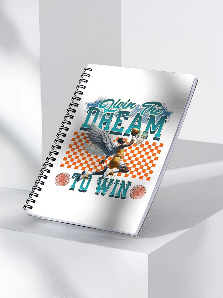 Livin The Dream To Win Basketball Dunk Spiral Notebook product image (2)