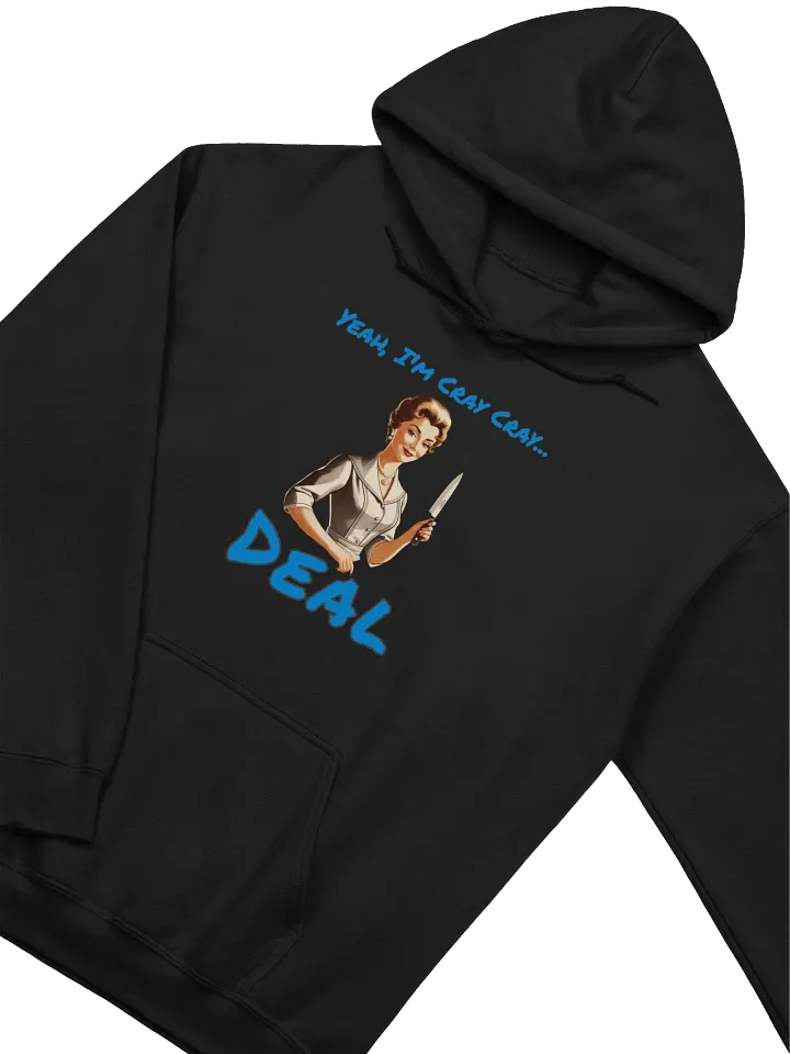 Yeah I'm Cray Cray Deal - Meme - Gildan Classic Hoodie product image (2)