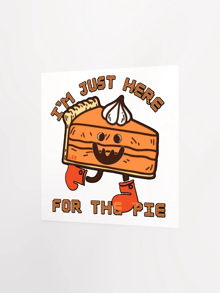 I'M JUST HERE FOR THE PIE product image (9)