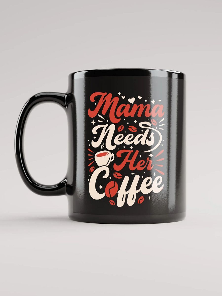 Mama Needs Coffee Mug product image (12)
