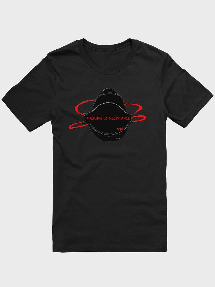MASKING IS RESISTANCE Tee product image (7)