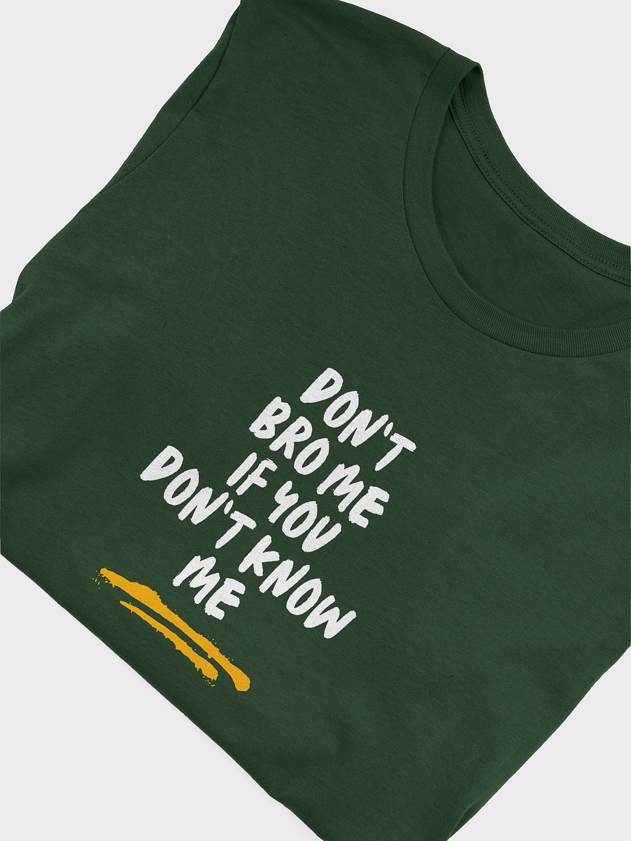 Don't Bro Me Tee product image (41)