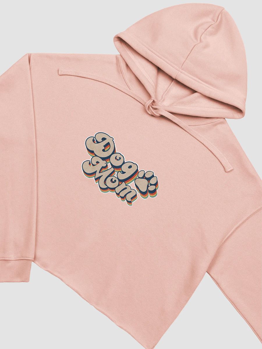 Dog Mom Cropped hoodie All colors product image (3)